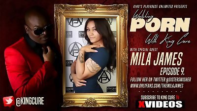 observing porno With King Cure w/ special Guest Mila James [episode 9]